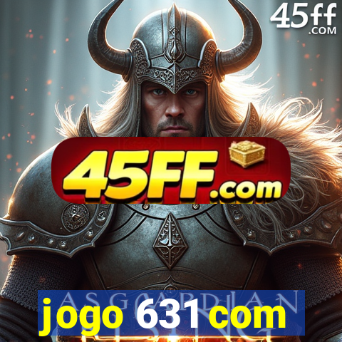 jogo 631 com